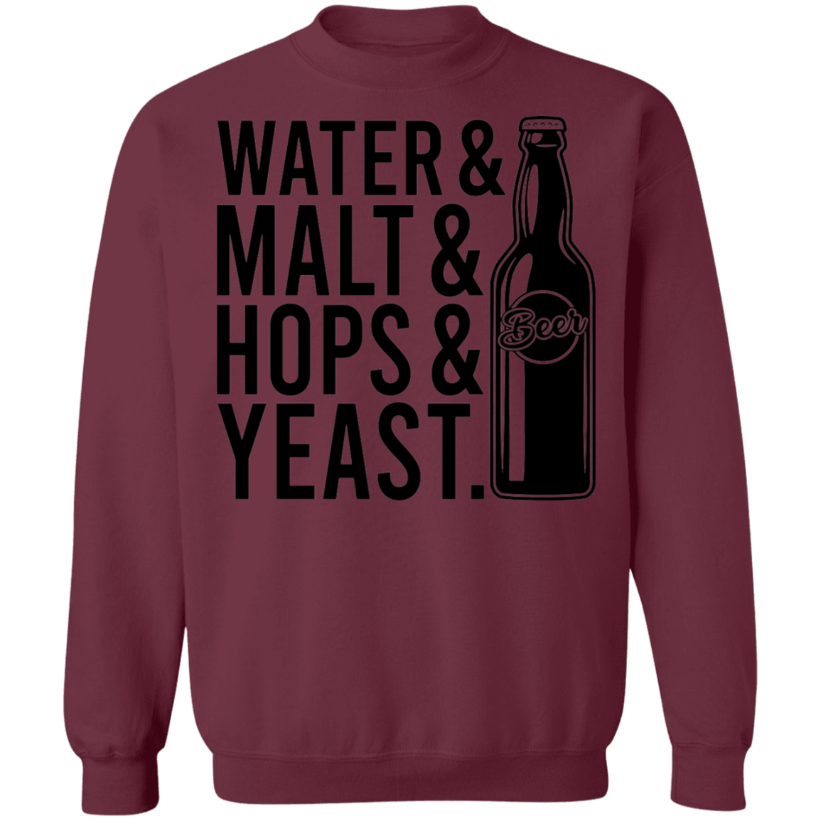 Water & Malt & Hops & Yeast Beer Crewneck Sweatshirt