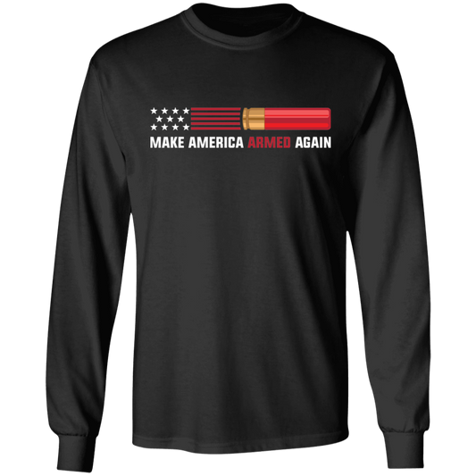 12 Gauge Make American Armed Again Bullet Flag Long Sleeve T-Shirt