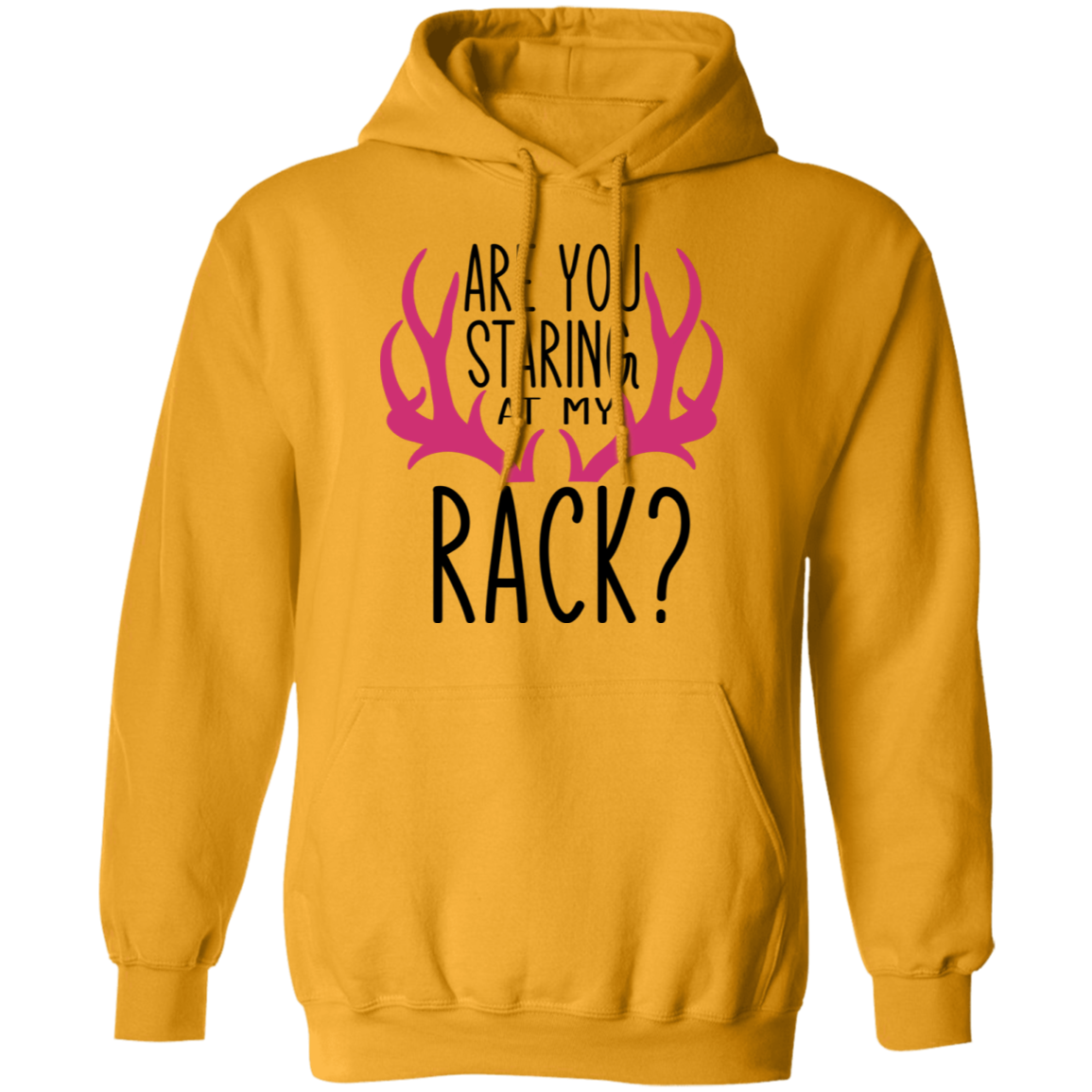 Are You Staring At My Rack? Funny Hunting Pullover Hoodie