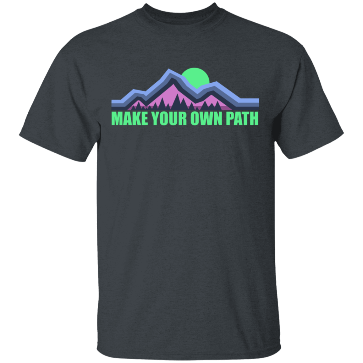 Make Your Own Path Hiking Camping Nature T-Shirt