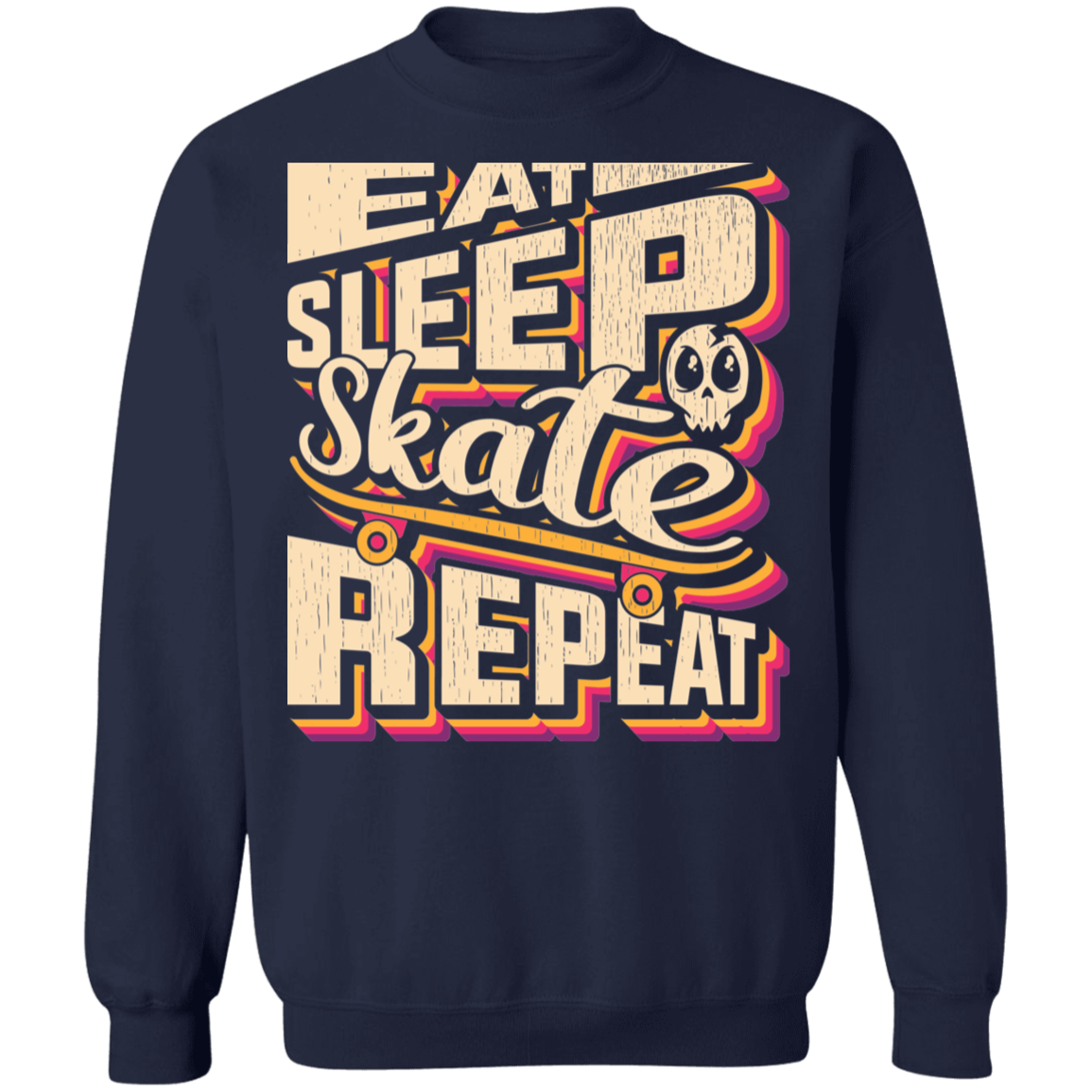 Eat Sleep Skate Repeat Skateboard Skateboarding Crewneck Sweatshirt