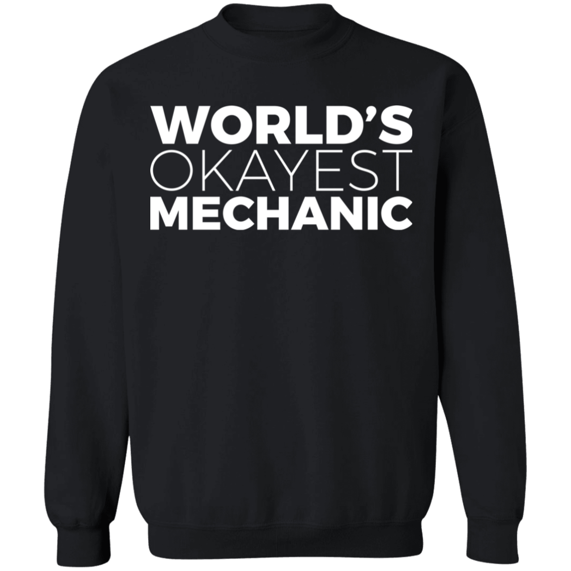 World's Okayest Mechanic Automotive Crewneck Sweatshirt