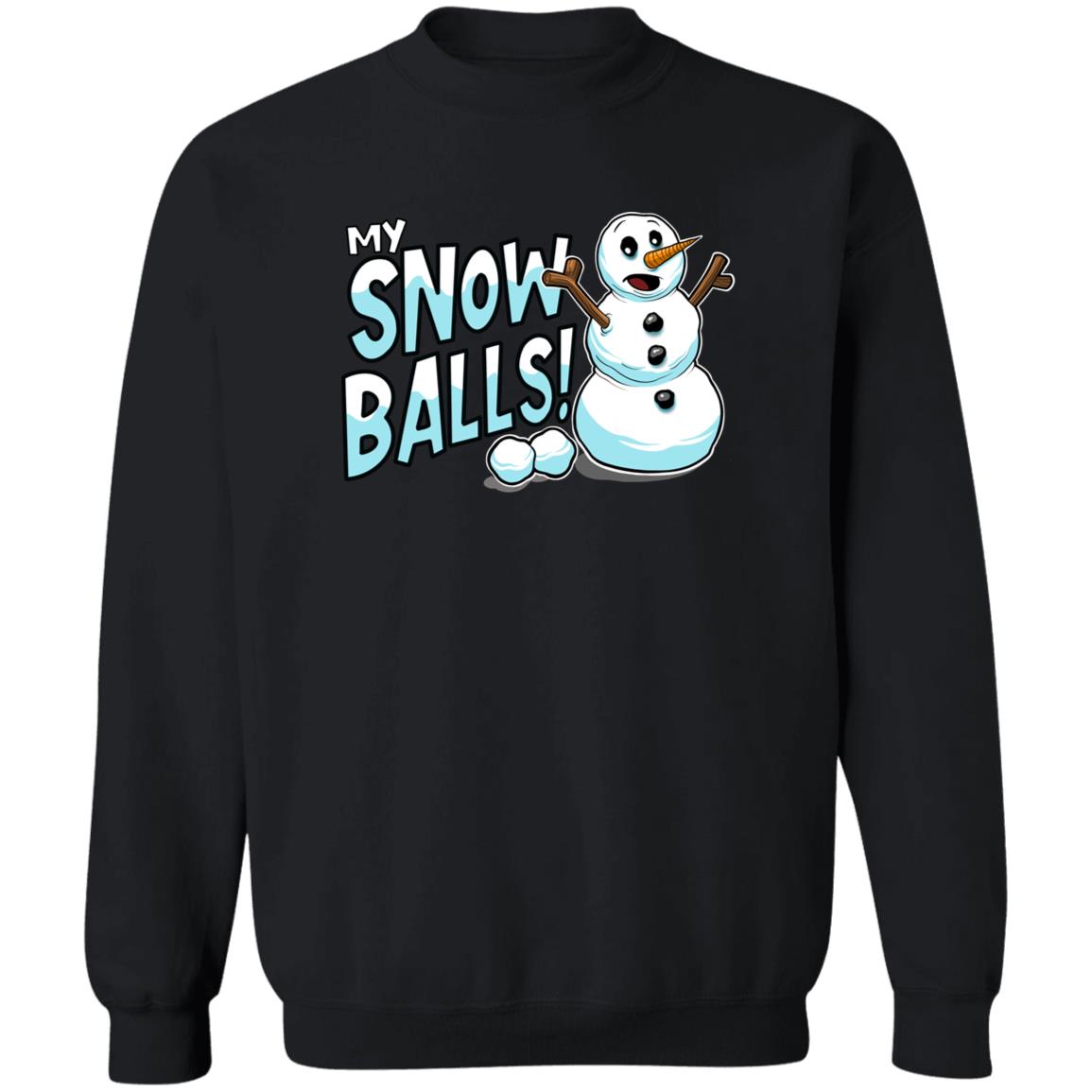 My Snow Balls Funny Snowman Christmas Crewneck Sweatshirt