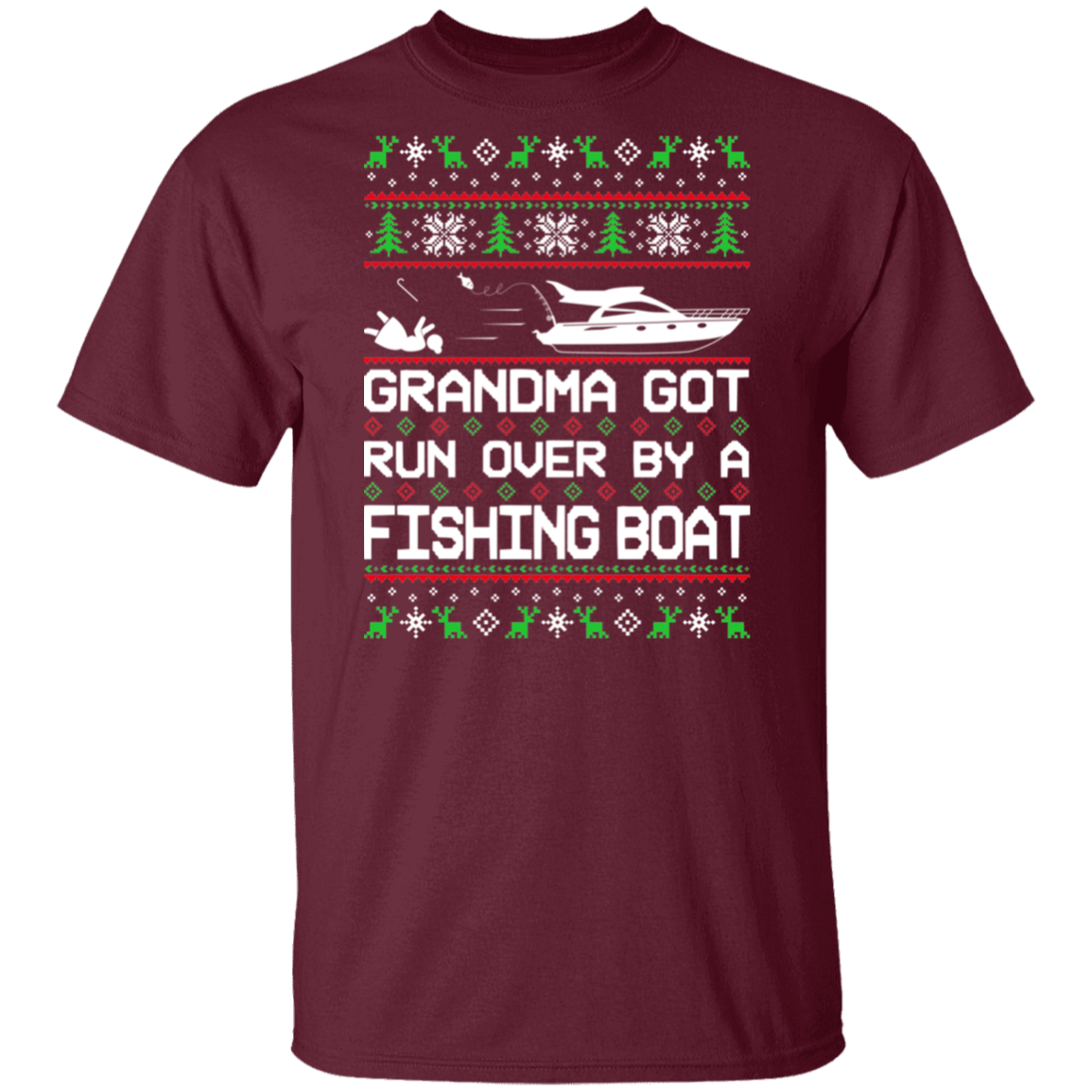 Boat Grandma Got Run Over by a Boat Ugly Christmas T-Shirt