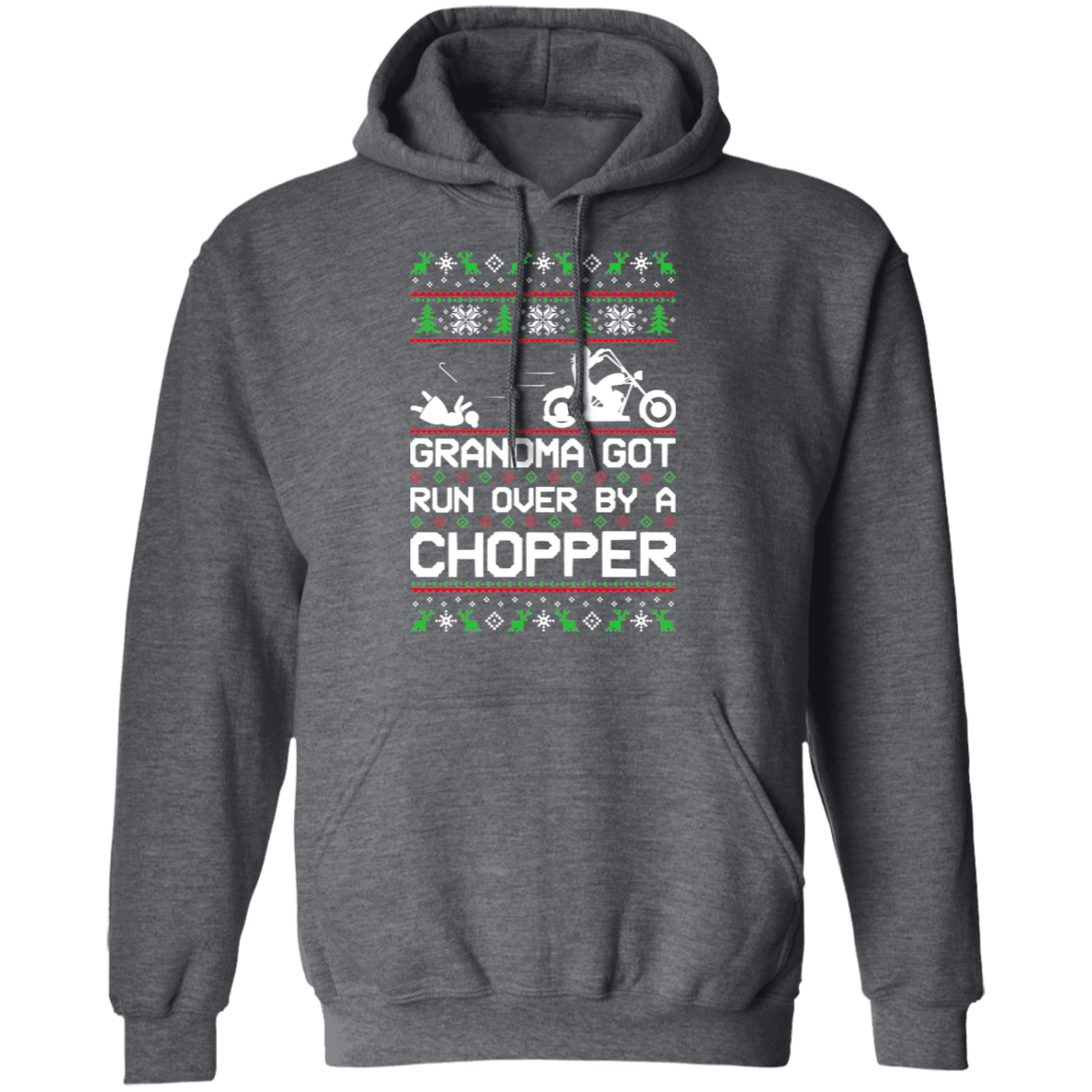 Chopper Motorcycle Ugly Christmas Grandma Got Run Over Pullover Hoodie
