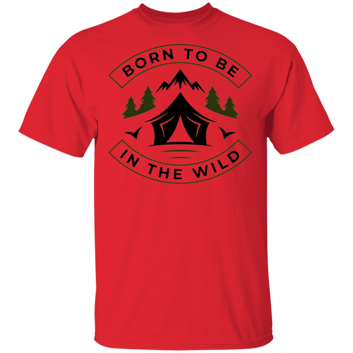 Born To Be In The Wild Camping T-Shirt