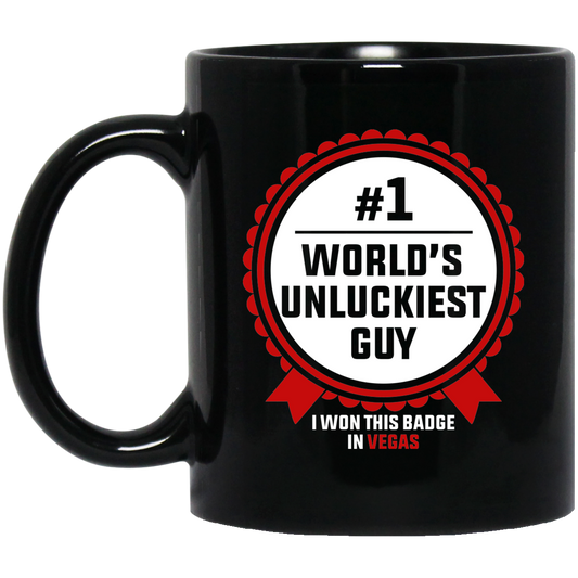 #1 World's Unluckiest Guy Funny Las Vegas 11 oz. Black Mug Cup