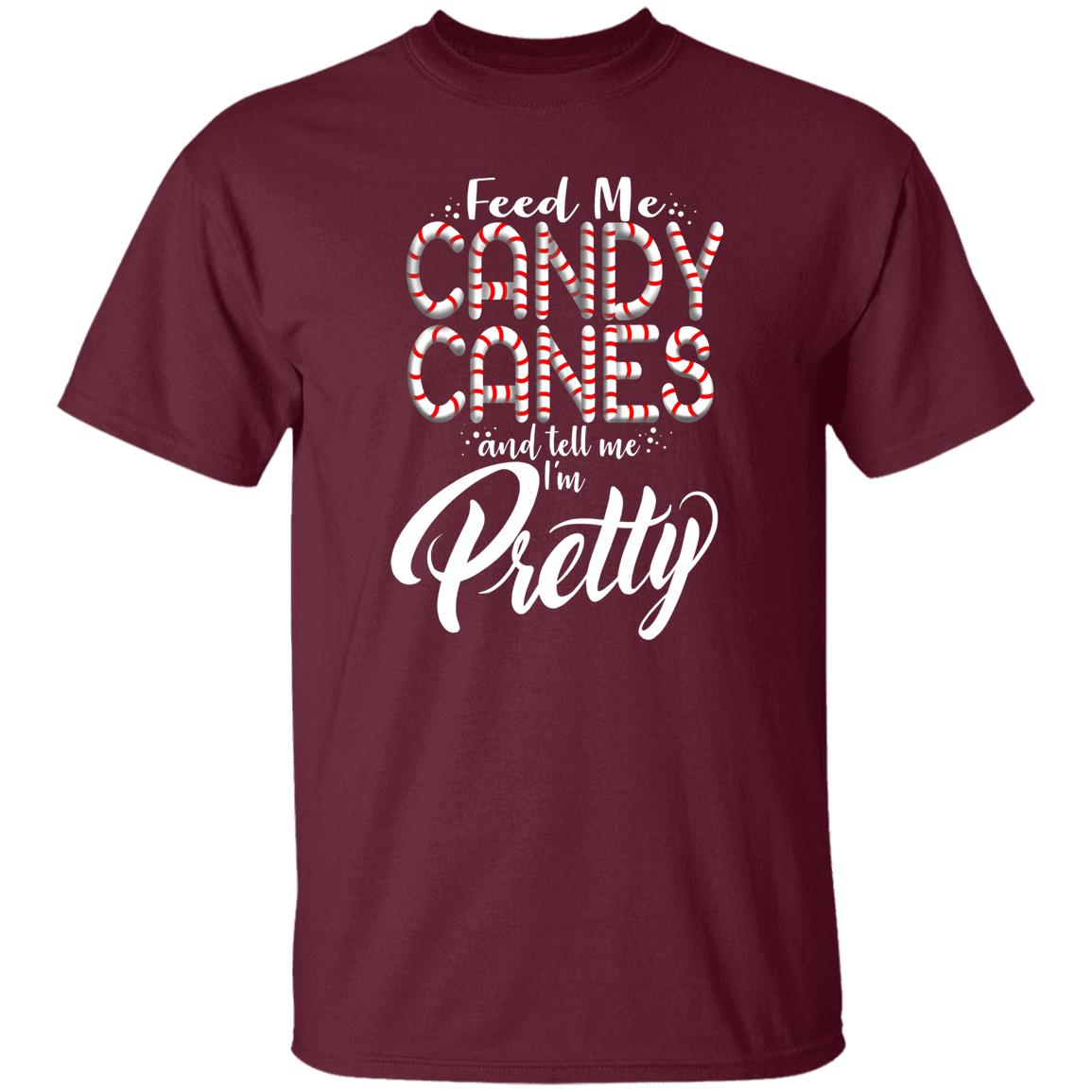 Feed Me Candy Canes and Tell Me I'm Pretty Funny Christmas T-Shirt