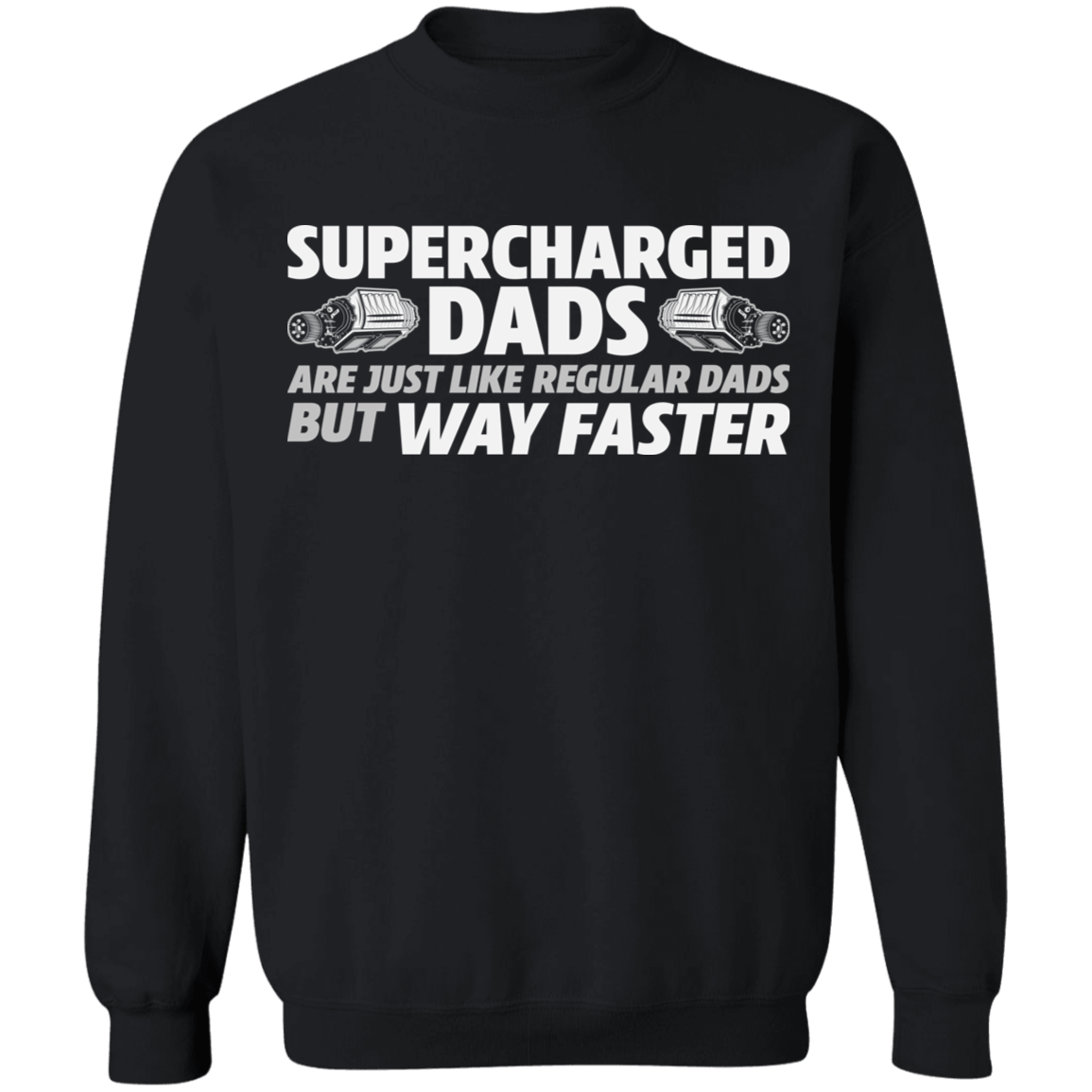 WSA Supercharged Dads Muscle Car Crewneck Sweatshirt