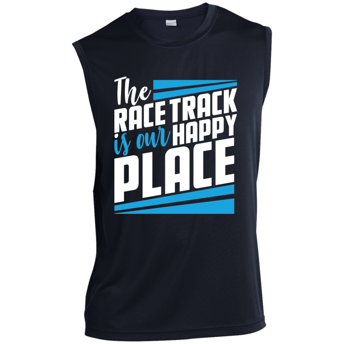 The Race Track Is Our Happy Place Sleeveless Performance T-Shirt