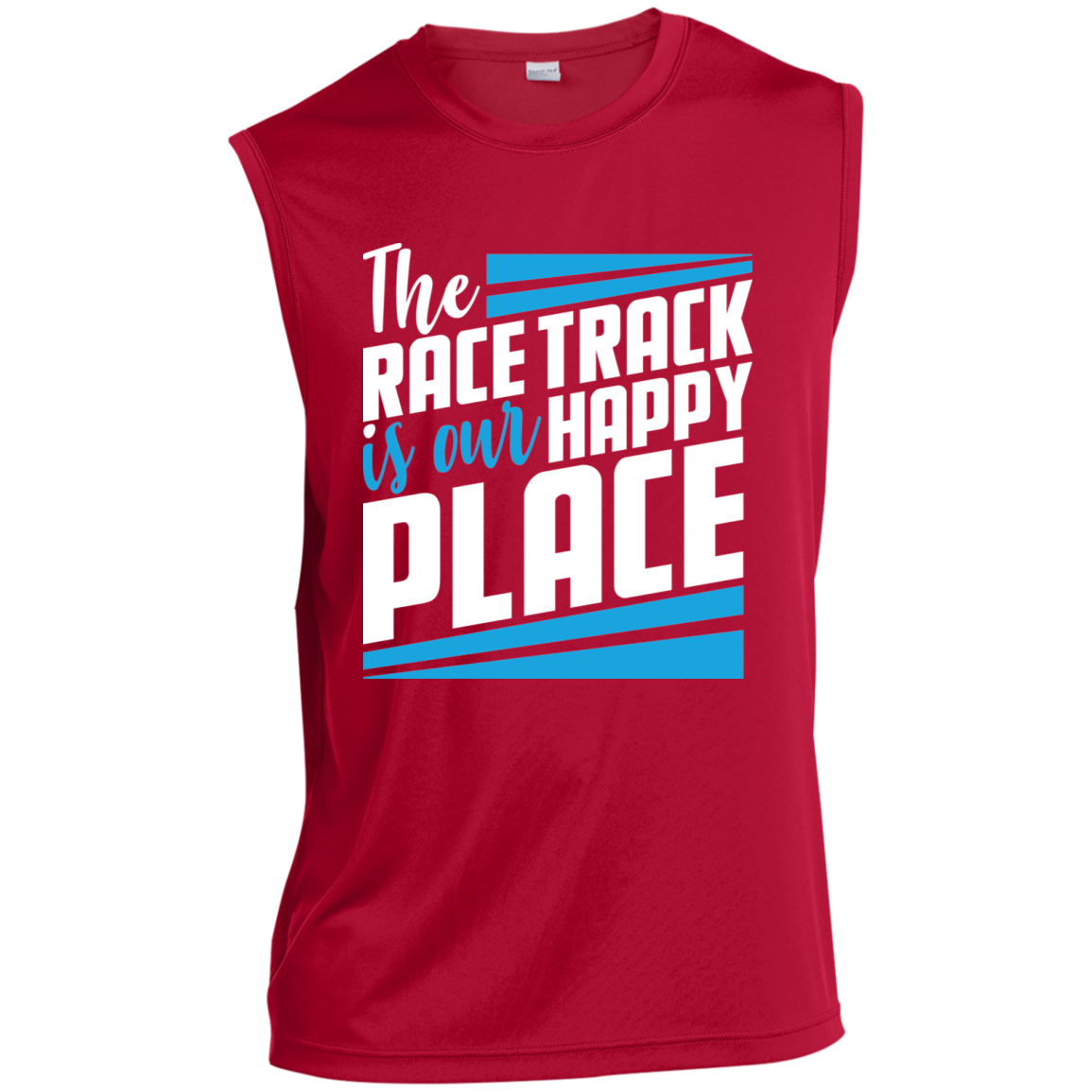 The Race Track Is Our Happy Place Sleeveless Performance T-Shirt