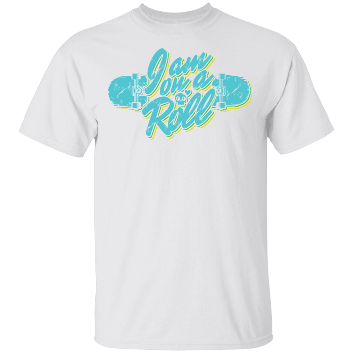 I am on a Roll Skateboarding Skateboard T-Shirt