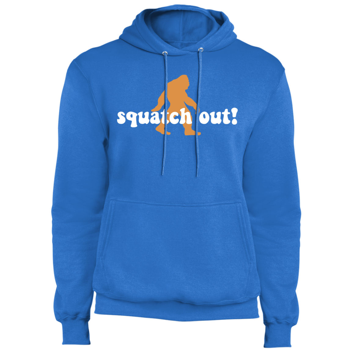 Squatch Out! Funny Sasquatch Pullover Hoodie