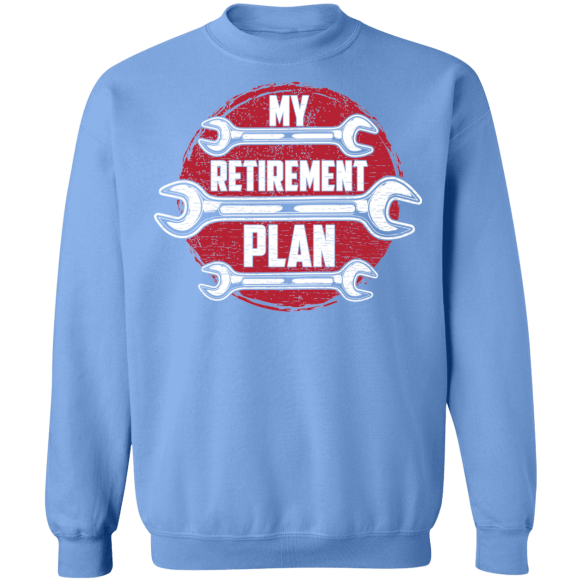 My Retirement Plan is Wrenching Automotive Mechanic Crewneck Sweatshirt