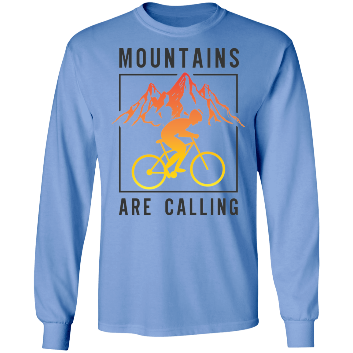 Mountains Are Calling Mountain Biking Bike Long Sleeve T-Shirt