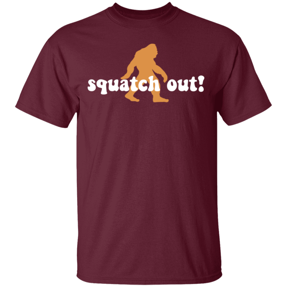 Squatch Out! Funny Sasquatch T-Shirt