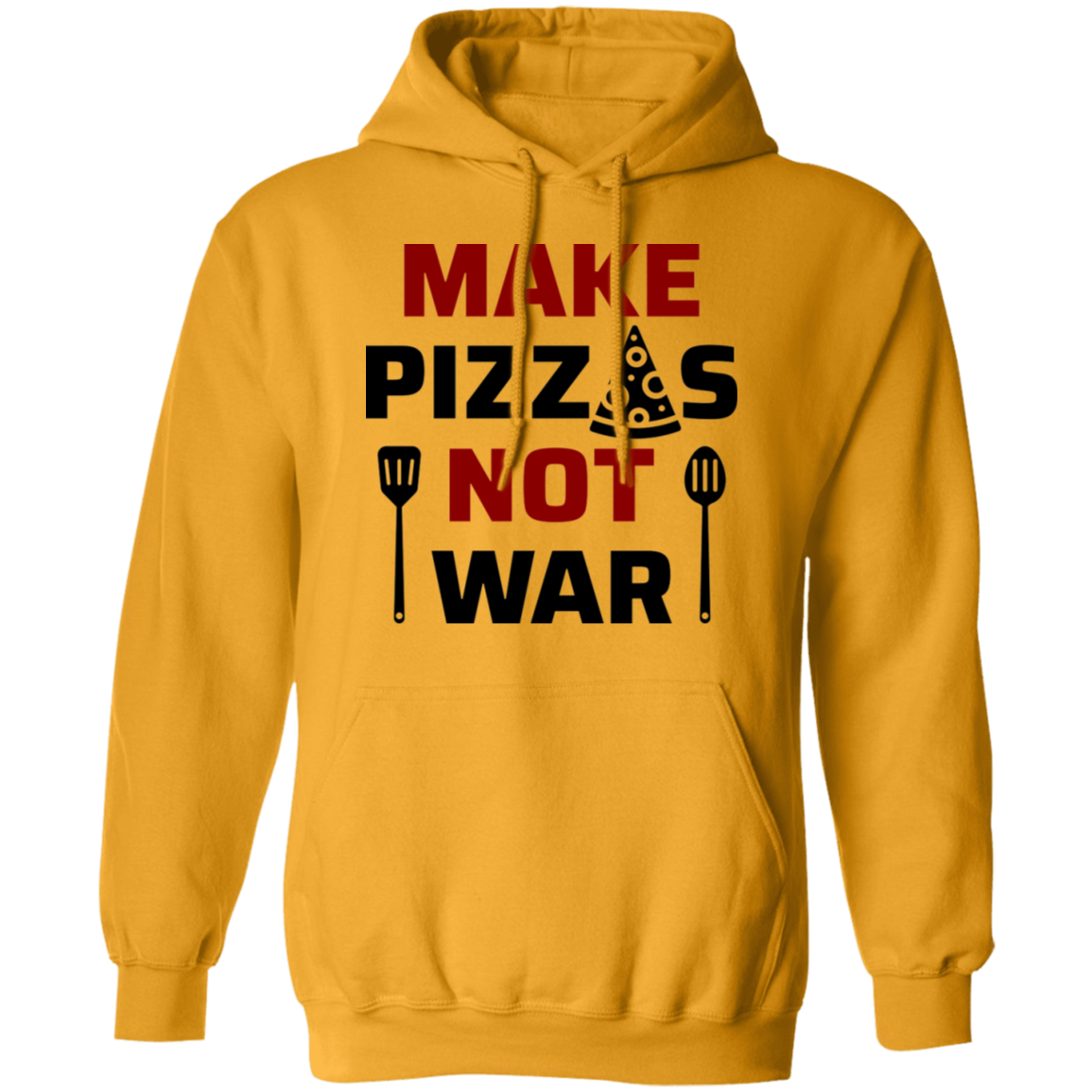 Make Pizzas Not War Cooking Pullover Hoodie