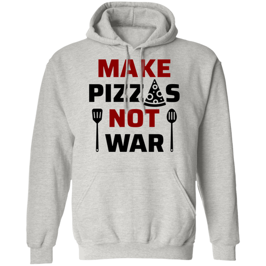 Make Pizzas Not War Cooking Pullover Hoodie