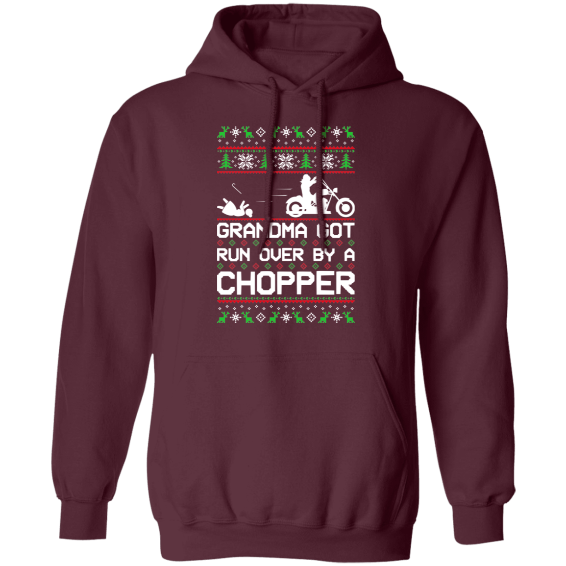 Chopper Motorcycle Ugly Christmas Grandma Got Run Over Pullover Hoodie