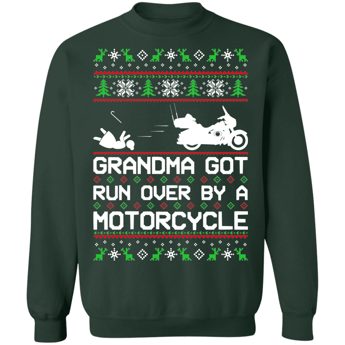 Motorcycle HD Ugly Christmas Grandma Got Run Over Crewneck Sweatshirt