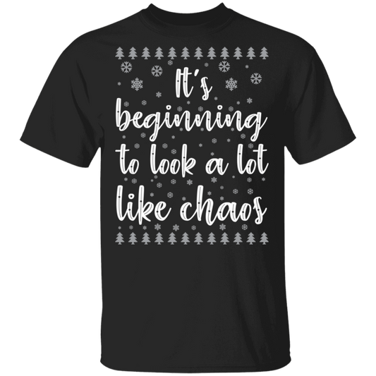 It's Beginning To Look A Lot Like Chaos Ugly Christmas T-Shirt