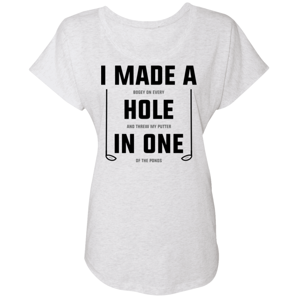 I Made A Hole In One Funny Golfing Women's Dolman Sleeve