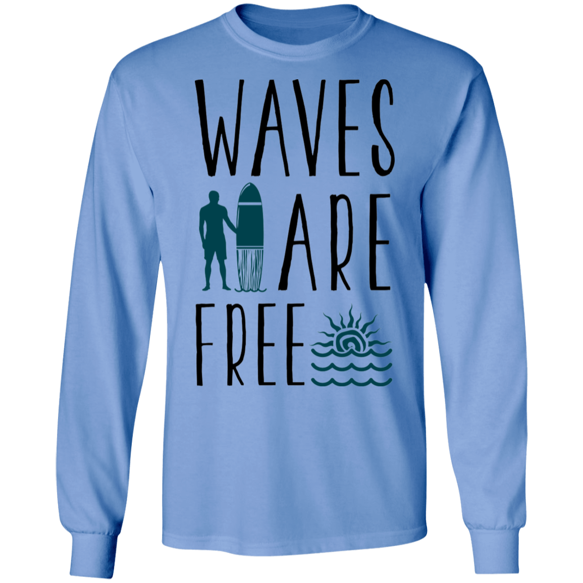 Waves  Are Free Surfing Beach Long Sleeve T-Shirt