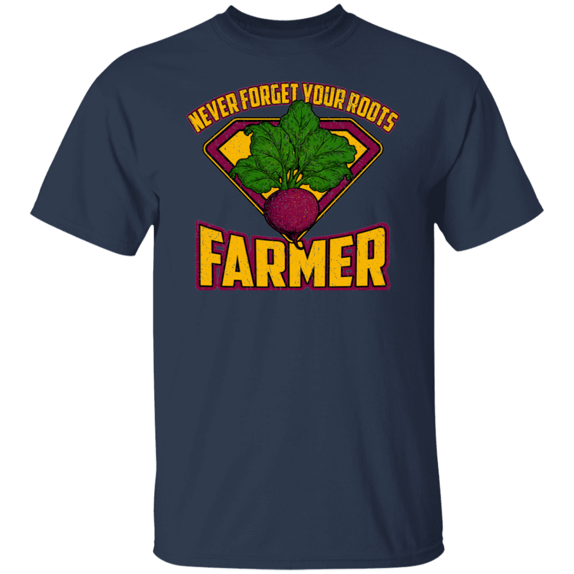 Never Forget Your Roots Farmer T-Shirt