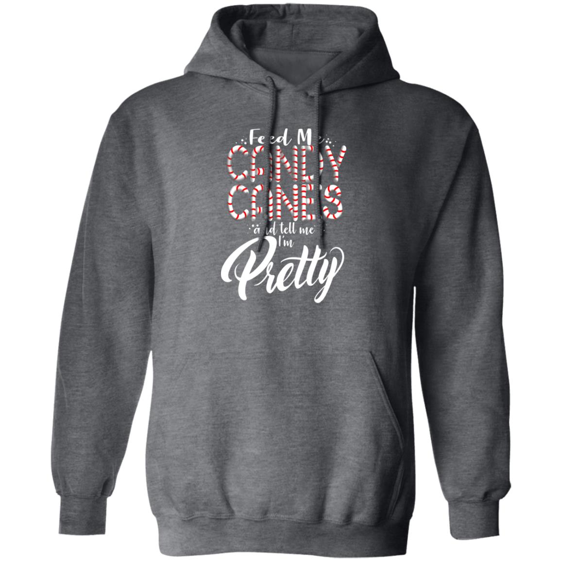 Feed Me Candy Canes and Tell Me I'm Pretty Funny Christmas Pullover Hoodie