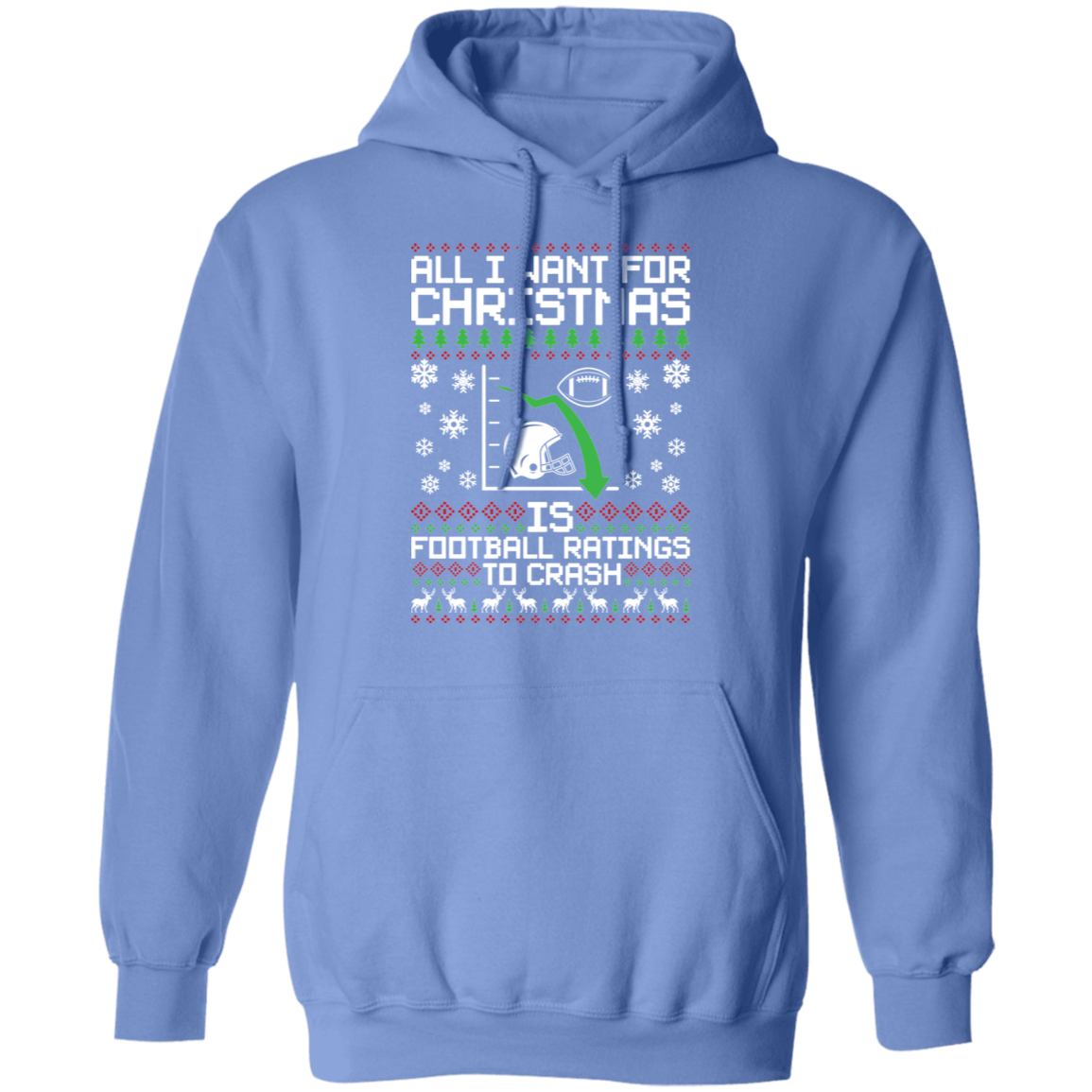 All I Want For Christmas Is Football Ratings To Crash Hoodie