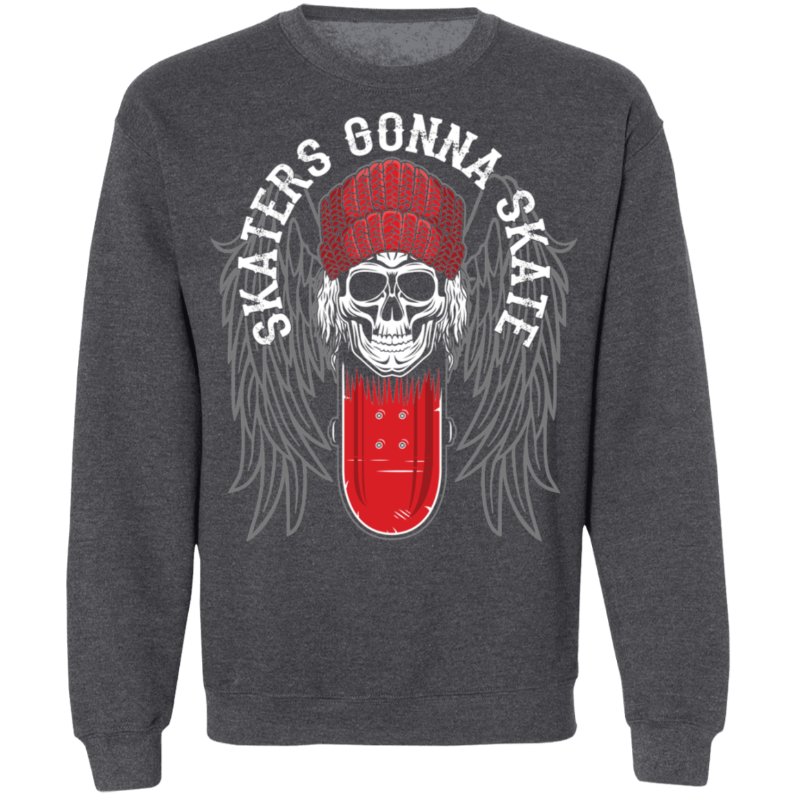 Skaters Gonna Skate Skateboarding Skull Crewneck Sweatshirt