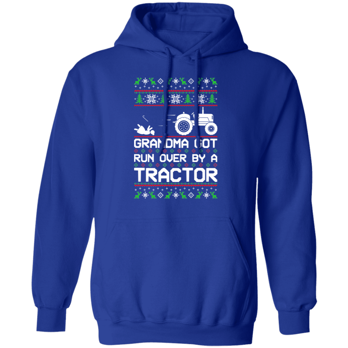 Tractor Ugly Christmas Grandma Got Run Over Pullover Hoodie