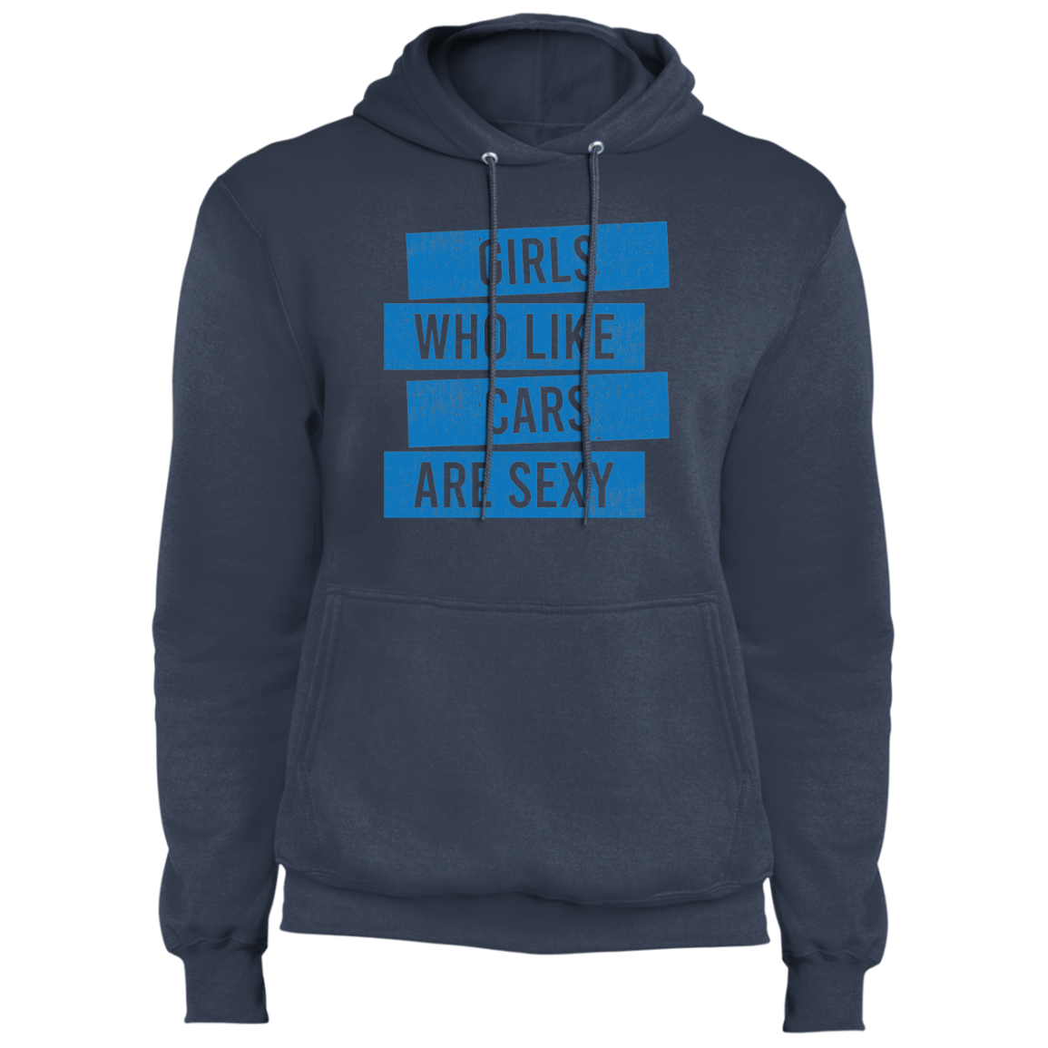 Girls Who Like Cars Are Sexy Pullover Hoodie