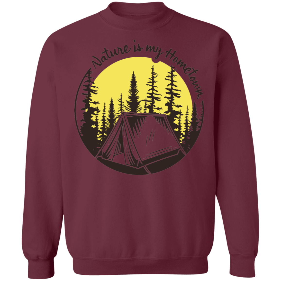 Nature Is My Hometown Camping Outdoor Crewneck Sweatshirt