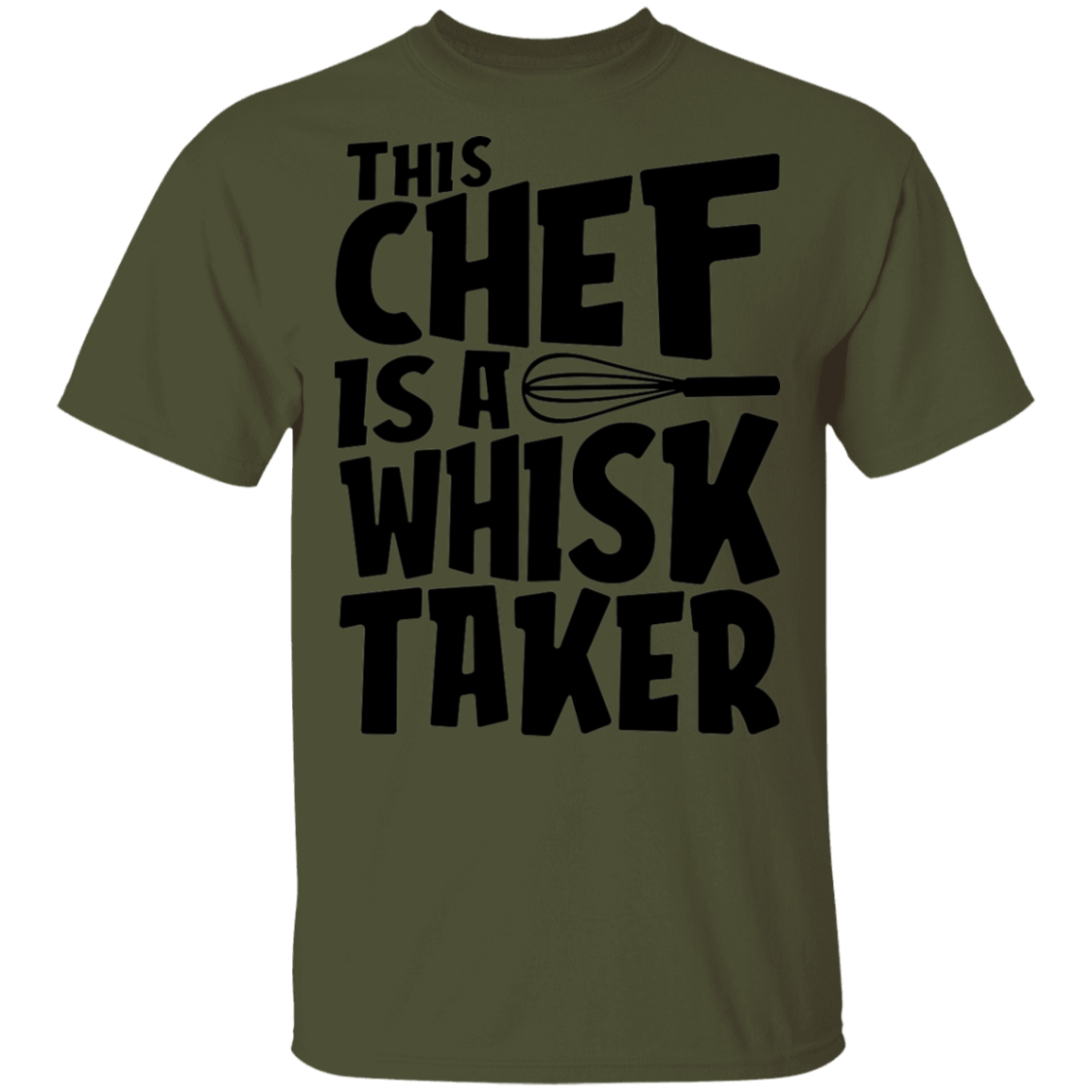 This Chef Is A Whisk Taker Funny T-Shirt