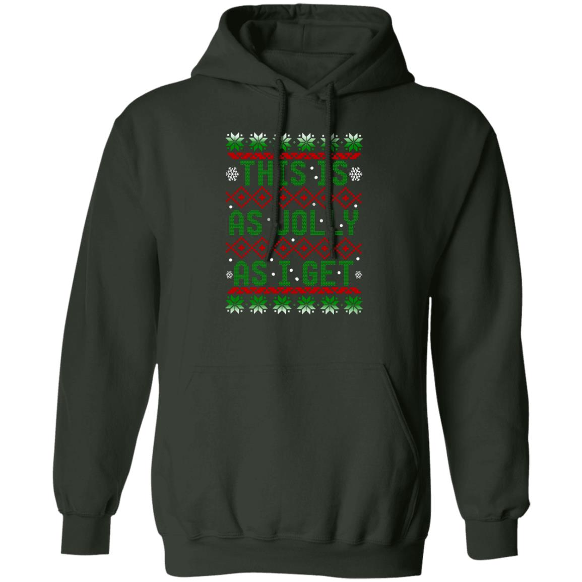 This Is As Jolly As I Get Christmas Pullover Hoodie