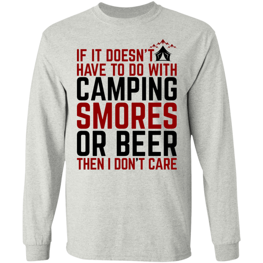 Camping Smores Or Beer Only Long Sleeve T-Shirt