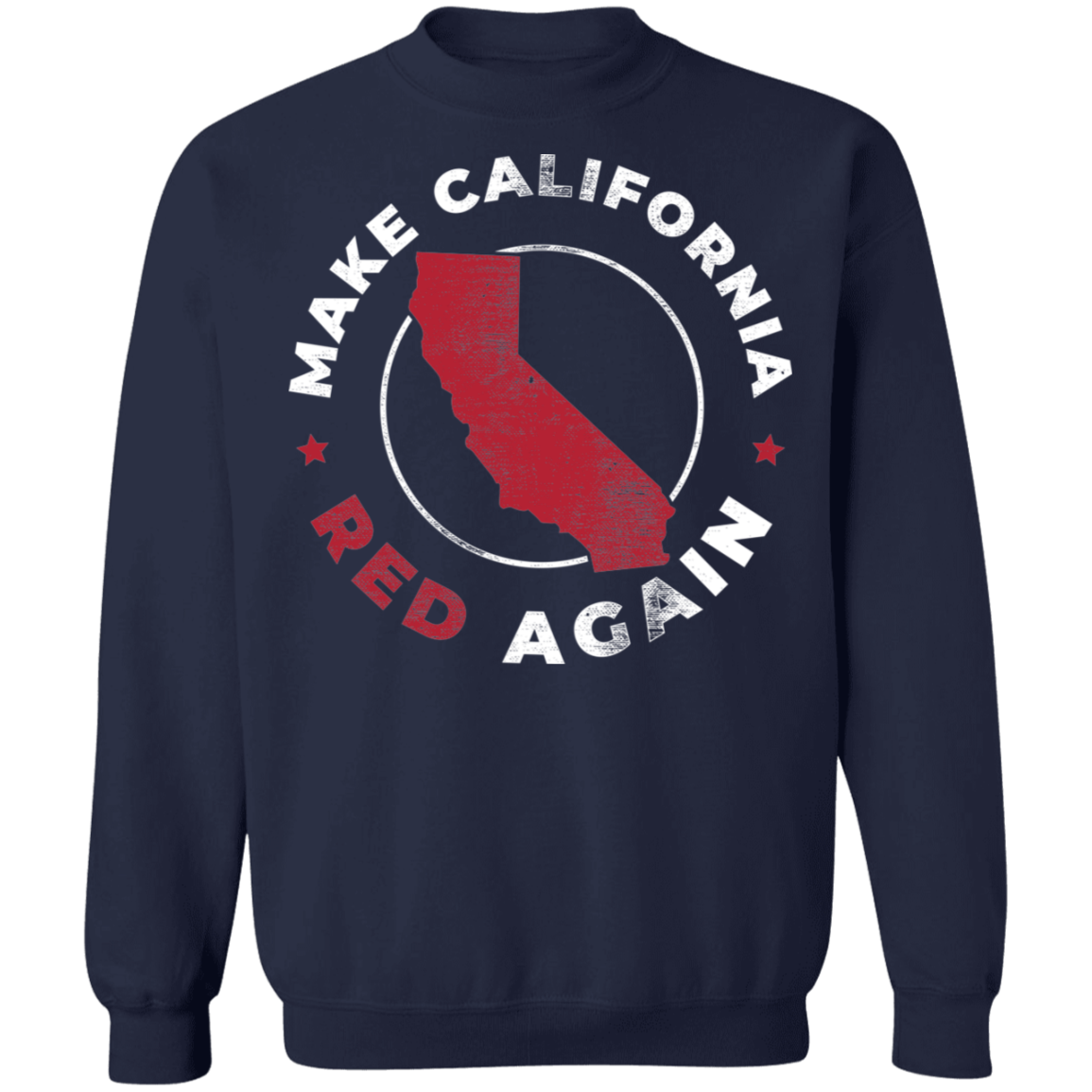 Make California Red Again Republican Crewneck Sweatshirt