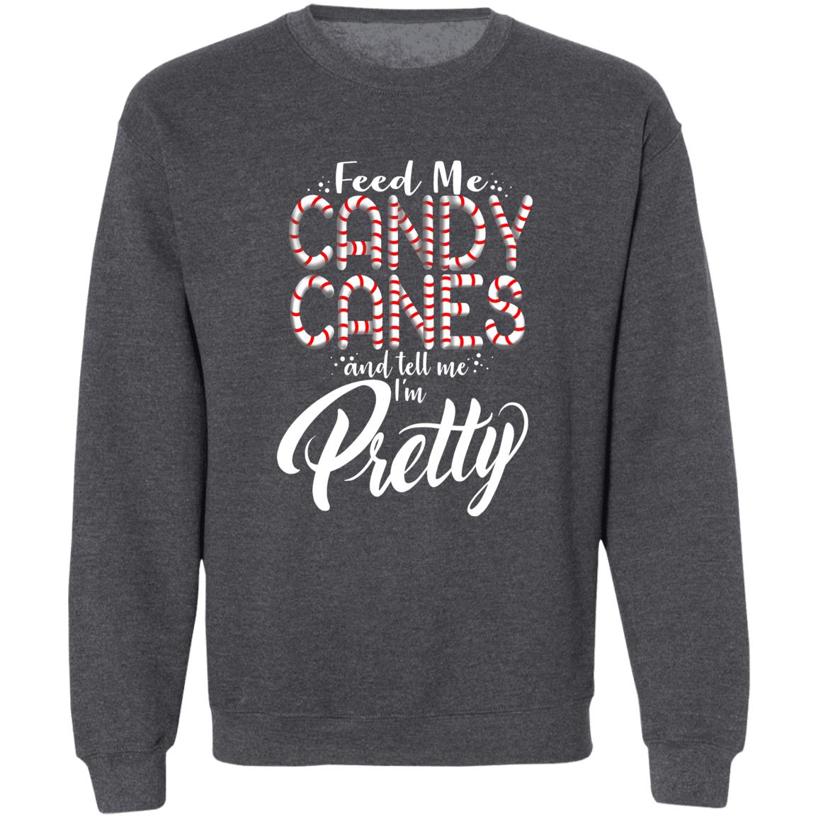 Feed Me Candy Canes and Tell Me I'm Pretty Funny Christmas Crewneck Sweatshirt