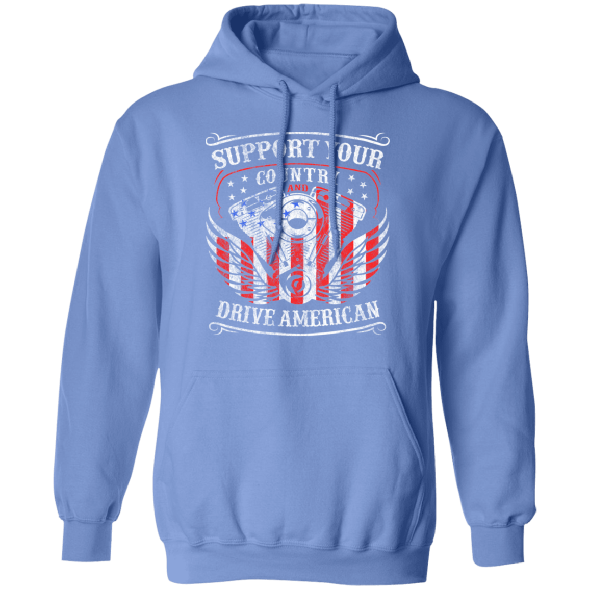 Support Your Country and Drive American Pullover Hoodie