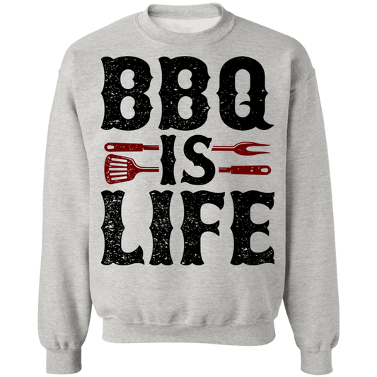 BBQ Is Life Grilling Crewneck Sweatshirt