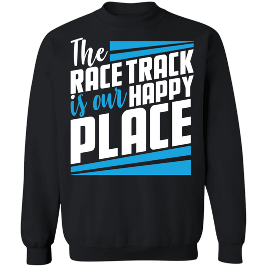 The Race Track is Our Happy Place Crewneck Sweatshirt