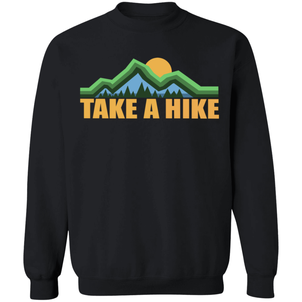 Take a Hike Camping Hiking Nature Crewneck Sweatshirt