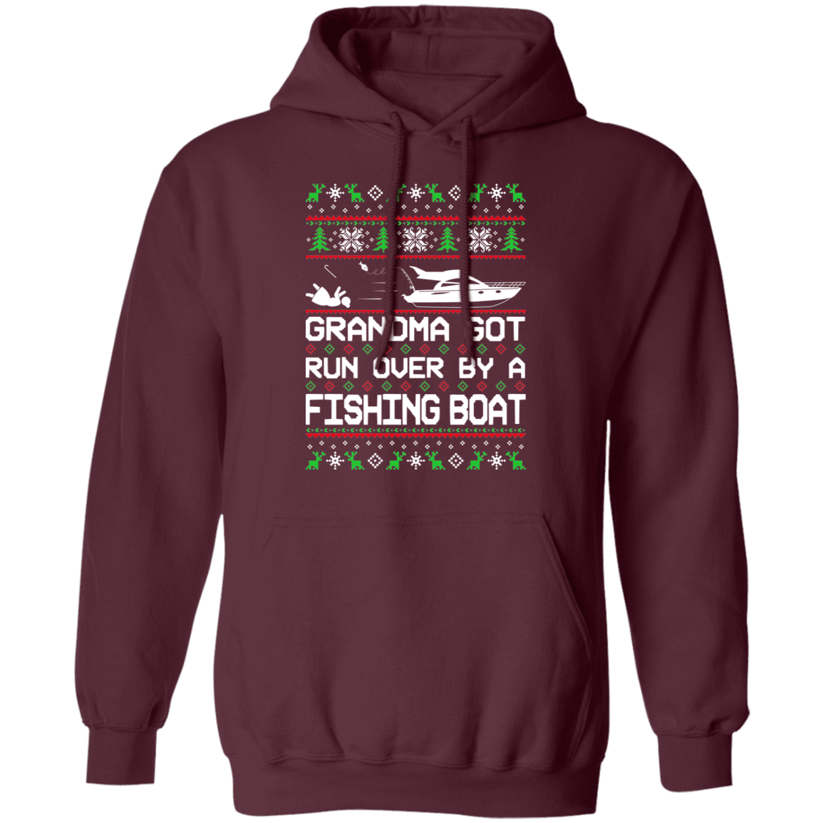Boat Ugly Christmas Grandma Got Run Over Pullover Hoodie