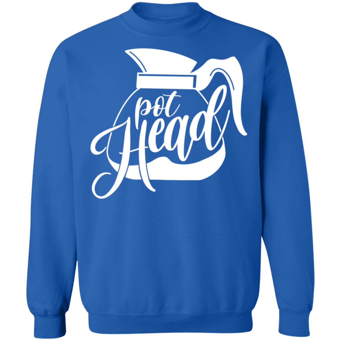 Pot Head Funny Coffee Pot  Pot Head Funny Coffee Pot rewneck Sweatshirt