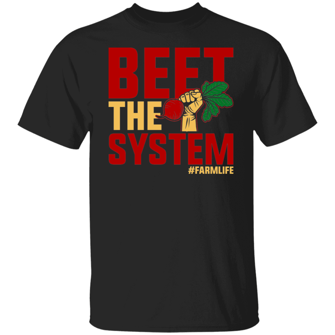 Beet The System Funny Farming T-Shirt