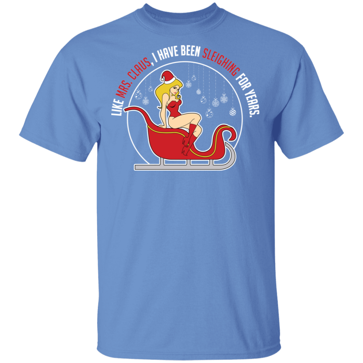 Sleighing For Years Funny Mrs. Claus Ugly Christmas T-Shirt