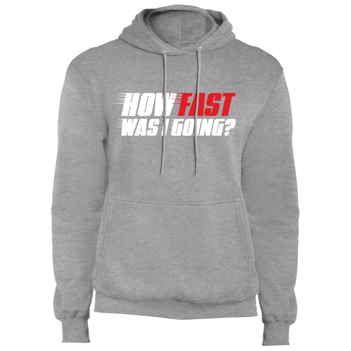 How Fast Was I Going? Racing Pullover Hoodie