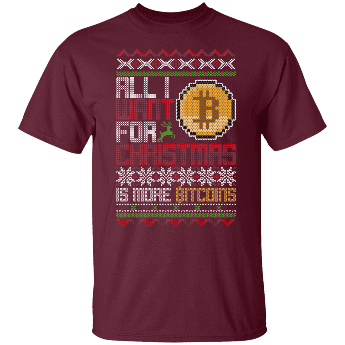 All I Want For Christmas Is More Bitcoins BTC Cryptocurrency Christmas Party T-Shirt