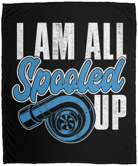 I Am All Spooled Up Turbo Boosted Automotive Fleece Blanket - 50x60